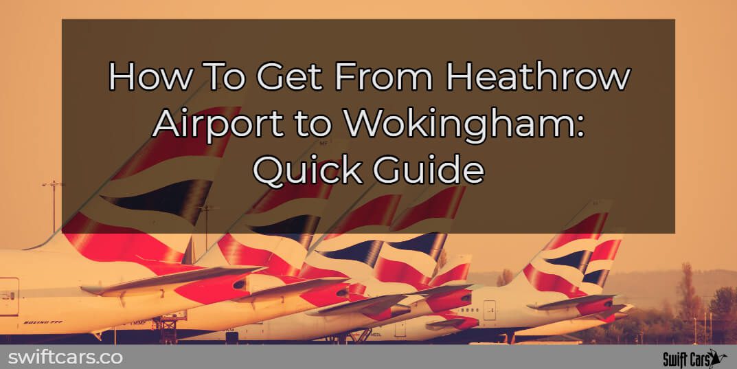 how to get to wokingham from heathrow airport